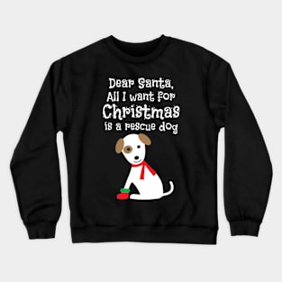 Rescue Dog for Christmas Dog Lover Gift Crewneck Sweatshirt